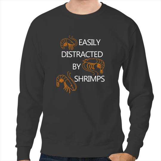 Shrimp Gift Seafood and Prawns Ironic Saying Seafood Lover Sweatshirts
