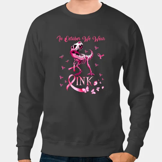 Dinosaur Dino Breast Cancer In October We Wear Pink Dinosaur Breast Cancer Halloween 1 Sweatshirts