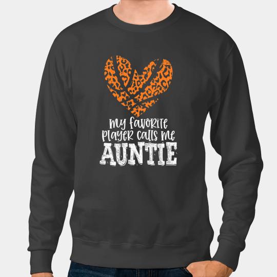 Basketball Gift Womens Basketball AUNTIE Cheetah My Favorite Player Calls Me Sweatshirts
