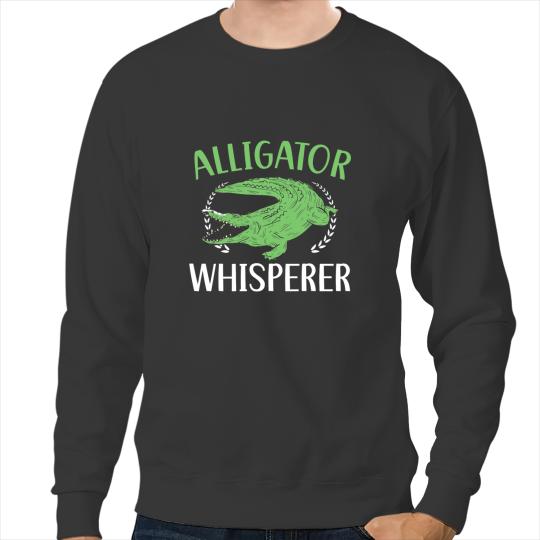 Alligator Animals Whisperer Zoo Animal Zookeeper Crocodile 1 Crocodile Sweatshirts