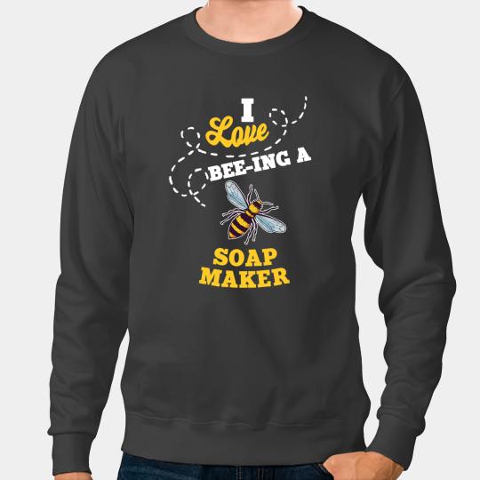 Bee Beekeeping I Love BeeIng A Soap Maker Honey Bee Job Profession Beekeeper Sweatshirts