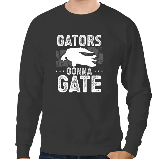 Alligator Animals Gators Gonna Gate Crocodile Sweatshirts