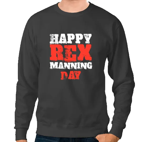 Dinosaur Dino Dino Not On Rex Manning Day loves Funny Quote Sweatshirts