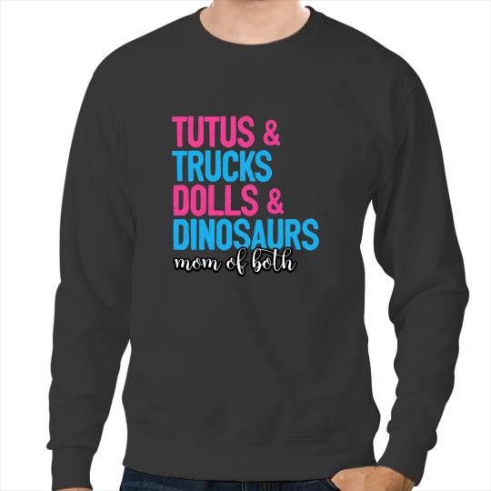 Dinosaur Dino Dino Mom Of Both Tutus And Trucks Dolls And Dinosaurs Mothers Day Sweatshirts