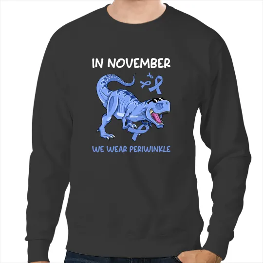 Dinosaur Dino Dino November We Wear Periwinkle Stomach Cancer Awareness T Rex Sweatshirts