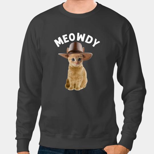 Cat Paws Meowdy Cat Meme Funny Mashup Between Meow and Howdy Sweatshirts