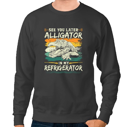 Alligator Animals Retro Gator Hunting See You Later Alligator Hunter Crocodile Sweatshirts