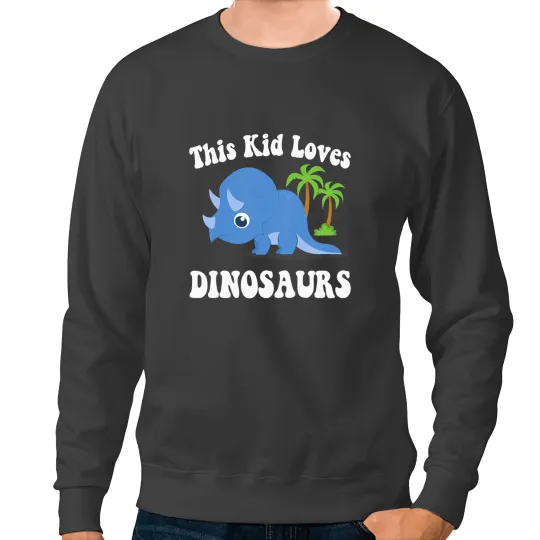 Dinosaur Dino Kids This Kid Loves Dinosaurs Cute Triceratops Dinosaur Graphic 1 Sweatshirts