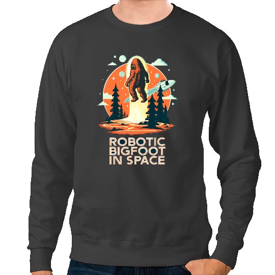 Discover Awesome Robotic bigfoots In Space Science Fiction Retro Robot Sweatshirts