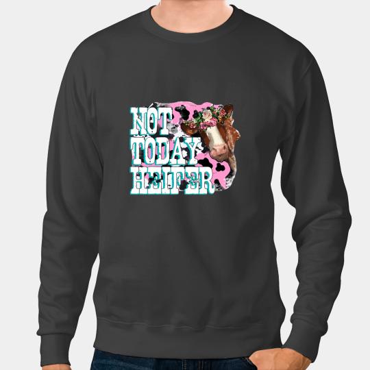 Cattle Cow Funny Floral Cow Not Today Heifer Farmer Western Farm Animal Sweatshirts