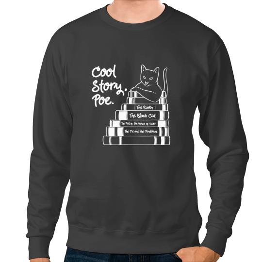 black cats Paws Cool Story Poe black cats Edgar Allan Poe Sweatshirts