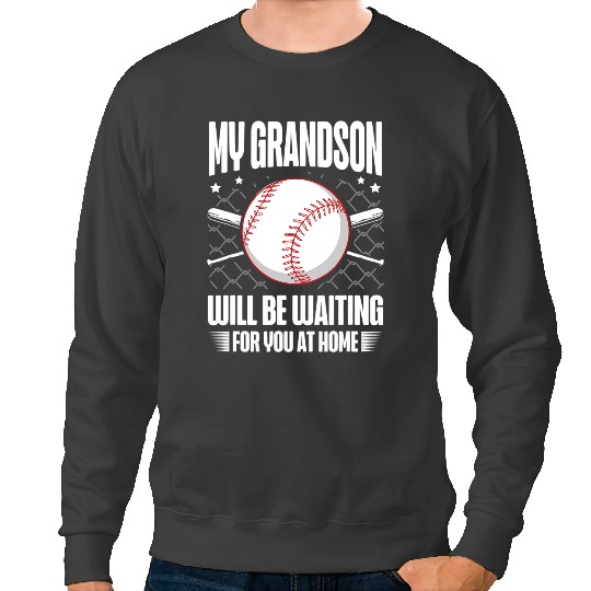 Baseball Gift My Grandson Will Be Waiting For You At homes Baseball Catcher 213 Sweatshirts