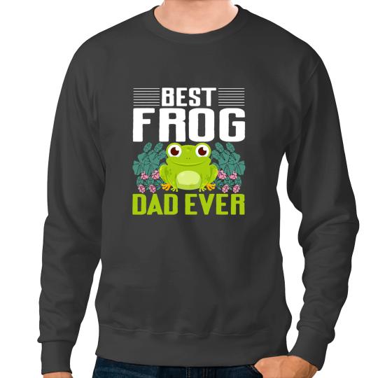Frog Gift bests Frog Dad Ever Cute Frog For Toad Lover Frog Owner Sweatshirts