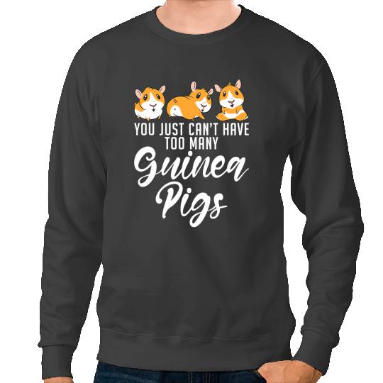 GP Guinea Pig You just cant have too many Cute Guinea Pigs Sweatshirts