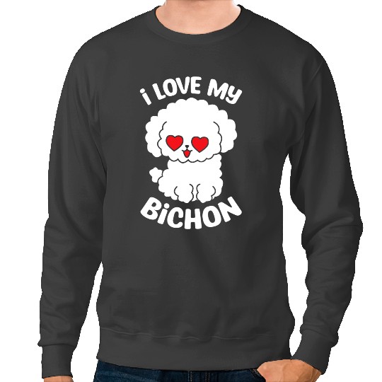 Dog Bichon Frise I Love My Bichon Dog Breeder Puppy Owner Bichon Frise Sweatshirts