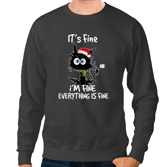 black cats Paws Its Fine Im Fine Everything Is Fine Christmas black cats 2 2 Sweatshirts