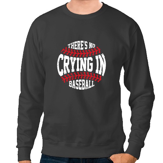 Baseball Gift Retro There Is No Crying In Baseball Sport Baseball Player Sweatshirts