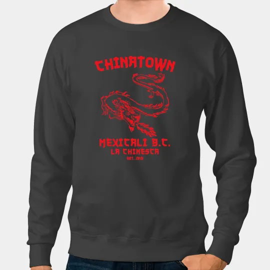 Dragon Animals Dragons Mexicali La Chinesca Mexico Chinatown Baja californias Dragon Sweatshirts