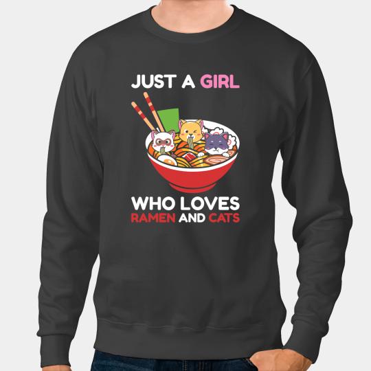 Cat Paws Just a Girl Who Loves Ramen And Cats Sweatshirts