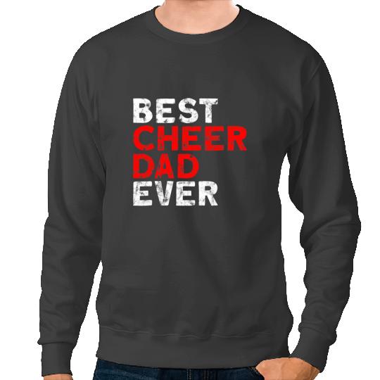 Cheerleader Gift bests Cheer Dad ever Cheerleading Dad Sweatshirts