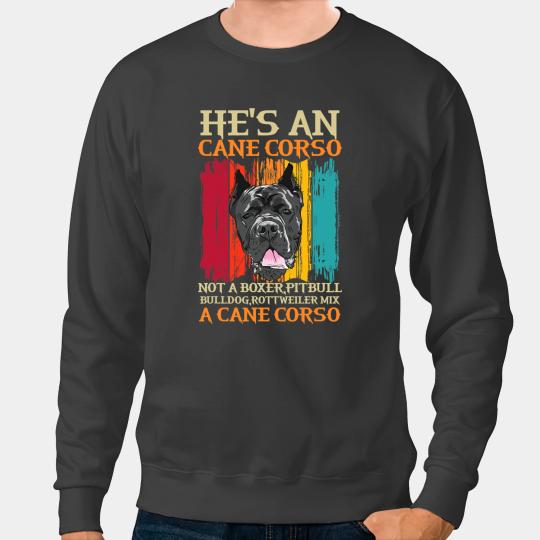 Cane Corso for a Cane Corso owner Cane Corso breeder Sweatshirts
