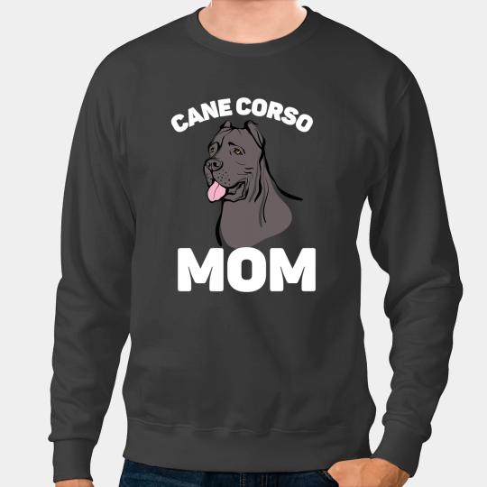Cane Corso Mom Italian Mastiff Sweatshirts