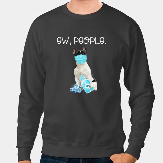 Dog Boston Terrier Ew People Dog Wearing A Face Mask Sweatshirts