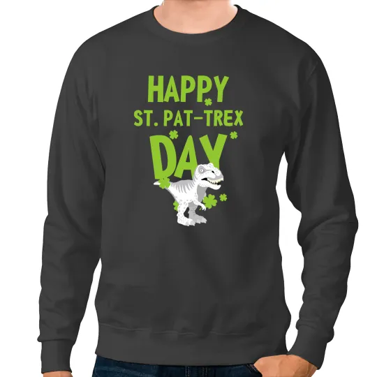 Dinosaur Dino Happy St. Pat TRex Day Funny Cute St Patricks Day Dino Din 1 Sweatshirts