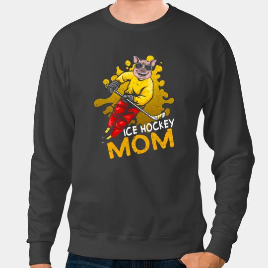 Hockey Gift Ice Hockey Mom Funny Ice Hockey Mama Hockey Sweatshirts