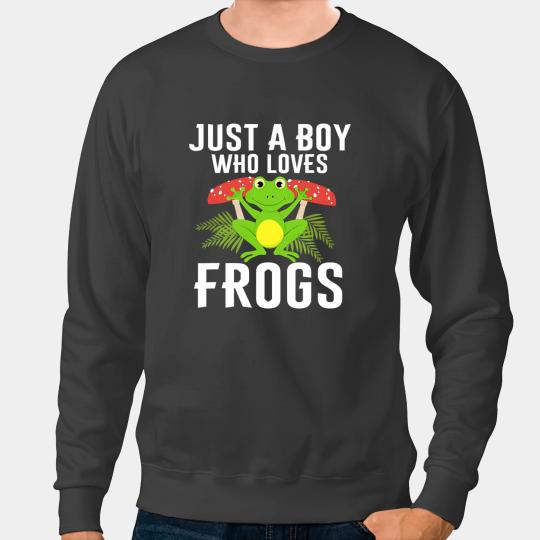 Frog Gift Just a Boy Who Loves Frogs Toad Frog Lover Sweatshirts