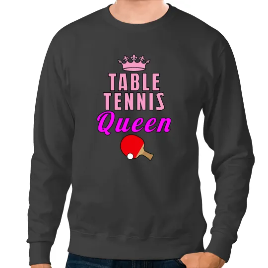 Table Tennis PP Queen Ping Pong Sweatshirts