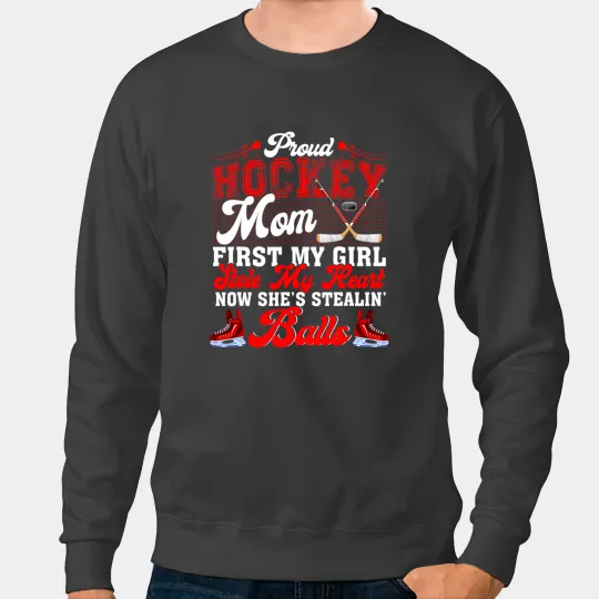 Hockey Gift Proud Hockey Mom Funny Shes Stealin Balls Sweatshirts