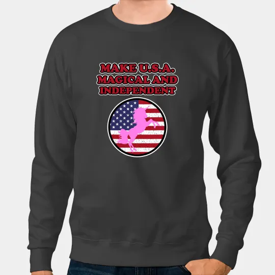 Unicorns Make USA Magical and Independent USA Sweatshirts