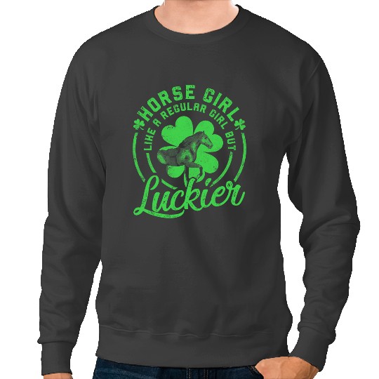 Funny Horse Mens Horse Girl Like A Regular Girl But Luckier Equestrian Sweatshirts