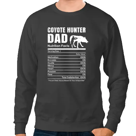 Wolves wolfs Coyote hunting Funny DAD nutrition facts theme Coyote Coyote Sweatshirts