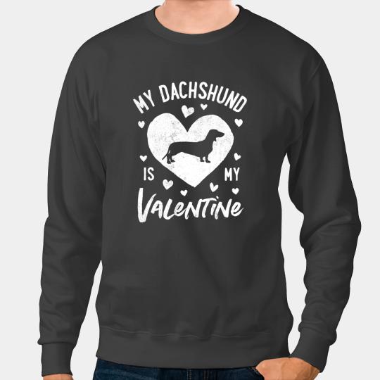 Wiener My Dachshund Is My Valentine Valentines Day Men Women Dog Dachshund Doxie Sweatshirts