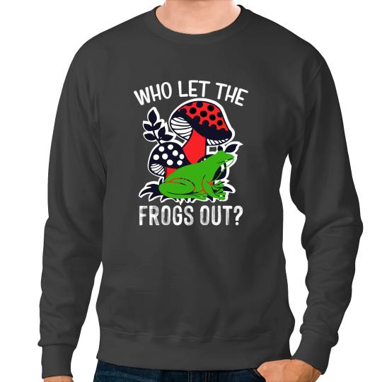 Frog Gift Who Let The Frogs Out Passover Cottagecare frog lovergifts Sweatshirts