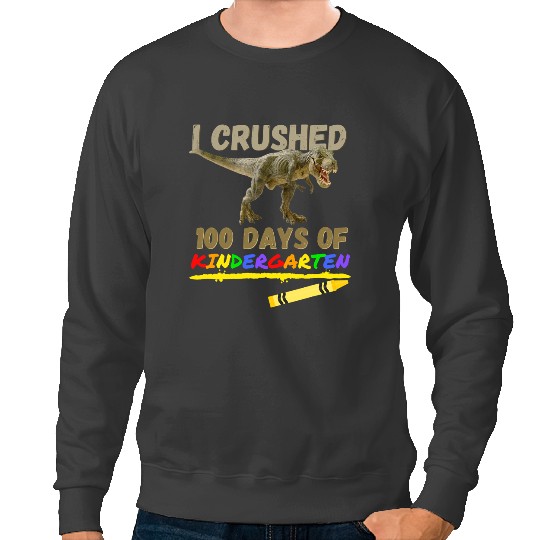 Dinosaur Dino I crushed 100 days of kindergarten Dinosaur Trex tee Sweatshirts