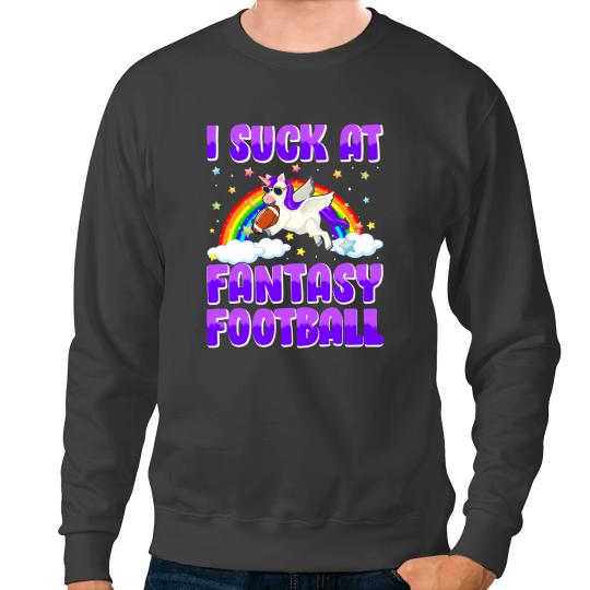 Unicorns I Suck at Fantasy Football Unicorns Loser Rainbow MenS Sweatshirts