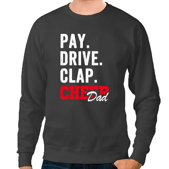 Cheerleader Gift Mens Pay Drive Clap Cheer Dad Cheerleading Father day Cheer Dad 3 Sweatshirts