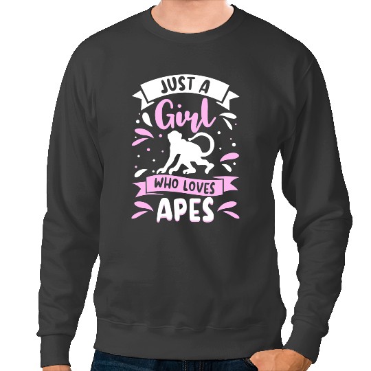Monkey Lover Apes Outfit for Monkey Lovers Apparel Ape Quote 3 Sweatshirts