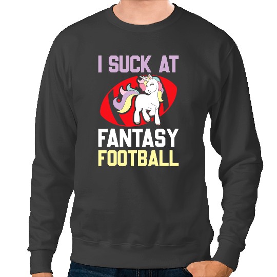 Unicorns I Suck At Fantasy Football Rainbow Unicorns Poop Loser Funny Sweatshirts