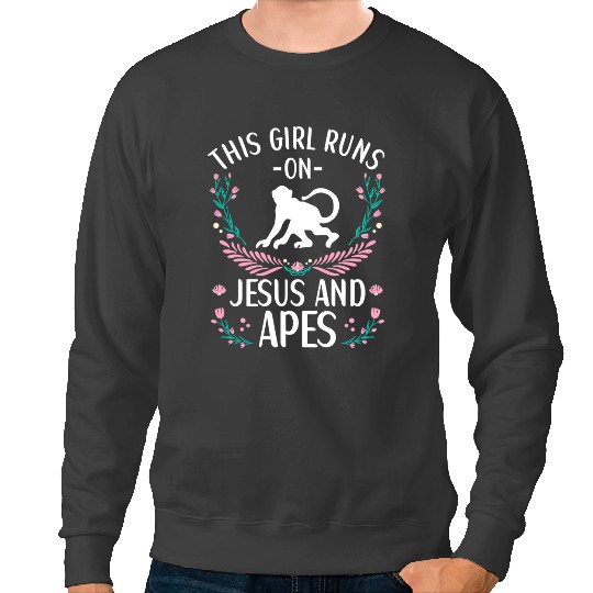 Monkey Lover Apes Outfit for Monkey Lovers Apparel Ape Quote 1 2 Sweatshirts