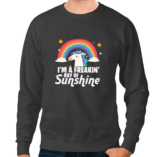 Unicorns Im A Freakin Ray of Sunshine Unicorns Rainbow Sweatshirts