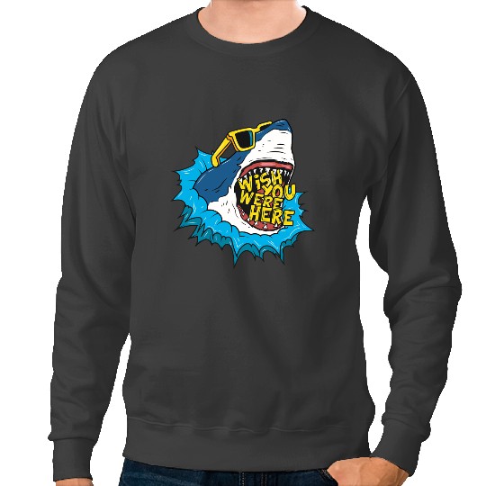 Ocean Shark Wish You Were Here Shark Funny Sweatshirts