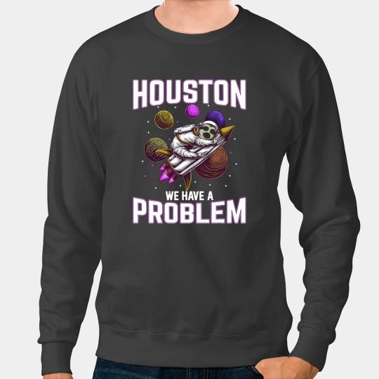 Sloth Gift Houston we have a problem astonaut pajamas astronaut sloth Sweatshirts