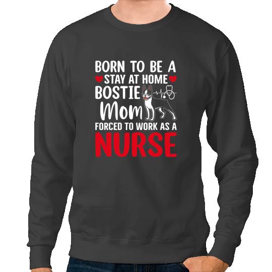 Dog Boston Terrier nurses Boston Terrier Bostie Mom Nurses Appreciation Lifes 3 9 Sweatshirts