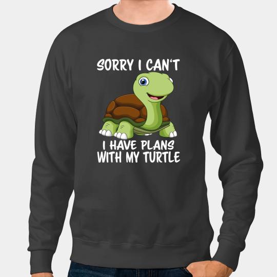 KV9 Turtle Sorry I Cant I Have Plans With My Turtle Saying turtle toad Sweatshirts