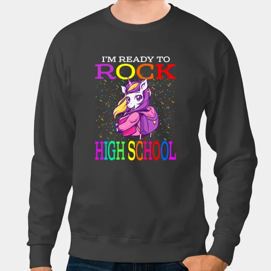 Unicorns Im Ready To Rock High School Back To School Sweatshirts