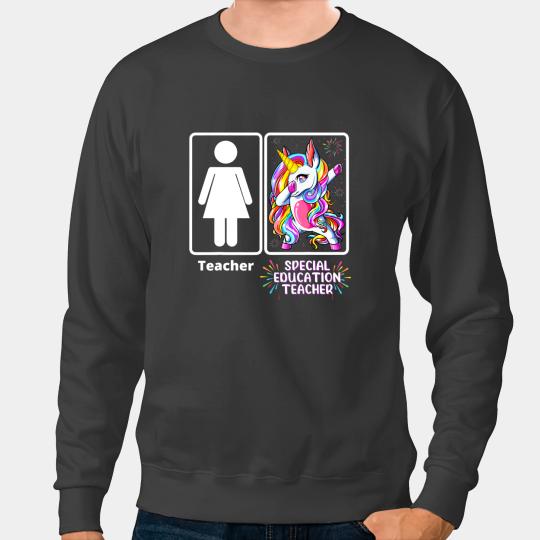 Unicorns Special Education Teacher Funny Unicorns Teacher Appreciation Sweatshirts